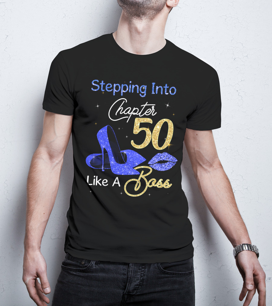 Stepping Into Chapter 50 Like A Boss T-Shirt