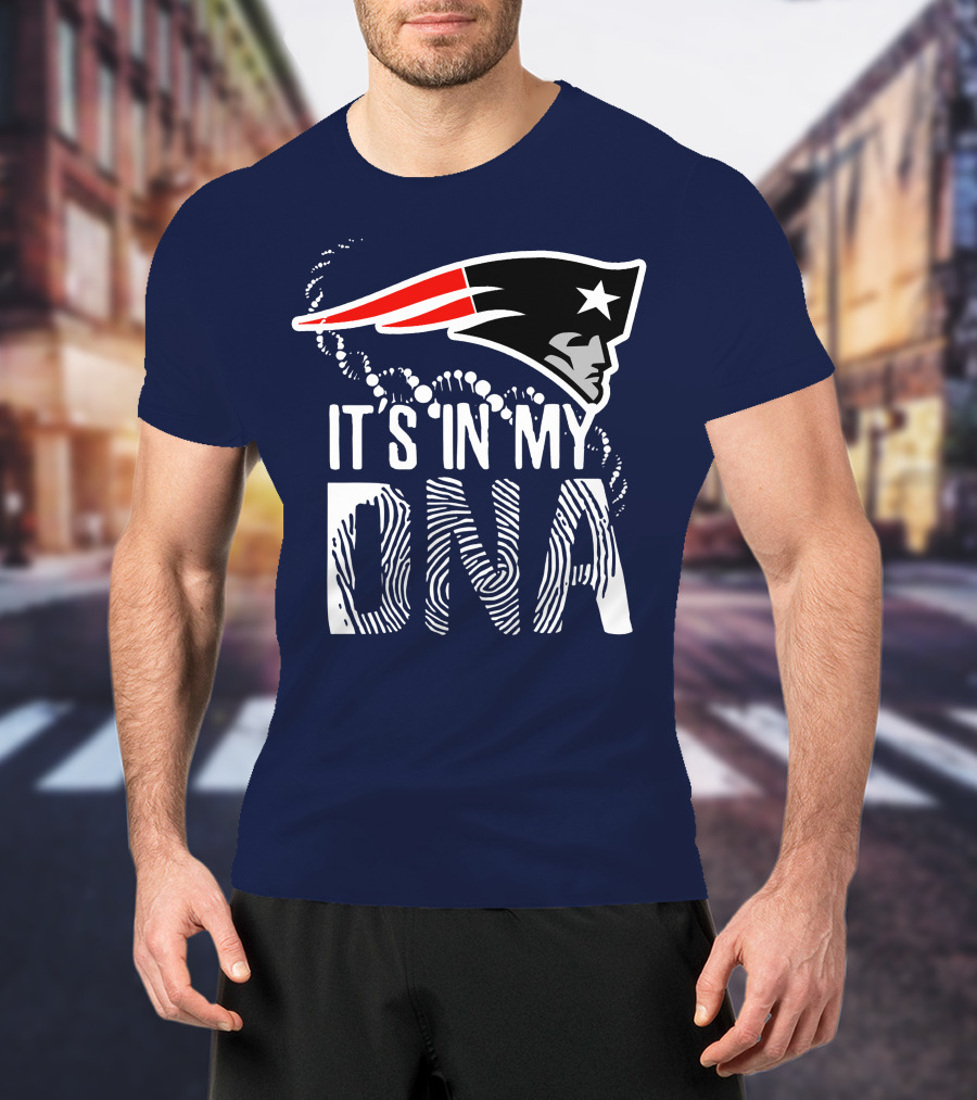 New England Patriots It's In My DNA T-Shirt