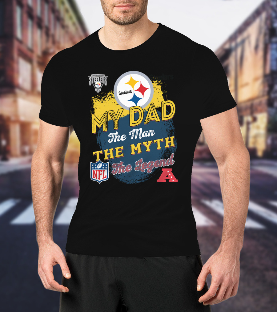 Steelers My Dad The Man The Myth The Legend NFL AFC T-Shirt