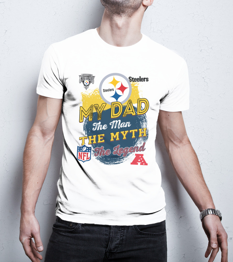 Pittsburgh Steelers My Dad The Man The Myth The Legend NFL AFC T-Shirt