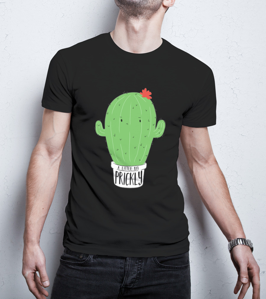A Little Bit Prickly Cactus With Funny Cute Flower T-Shirt