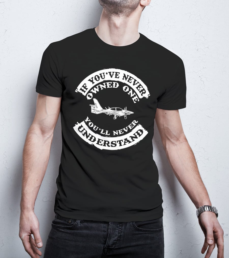 Diamond DA42 If You've Never Owned One You'll Never Understand T-Shirt