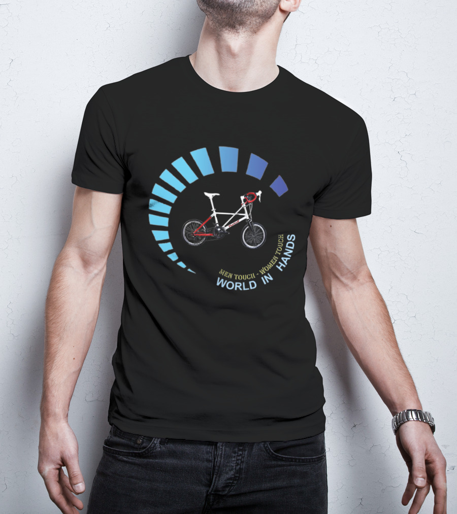 TYRELL BIKE MEN TOUCH WOMEN TOUCH WORLD IN HANDS T-Shirt