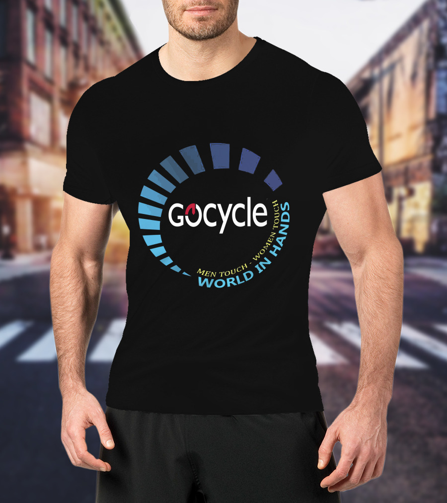 Gocycle Men Touch Women Touch World In Hands T-Shirt