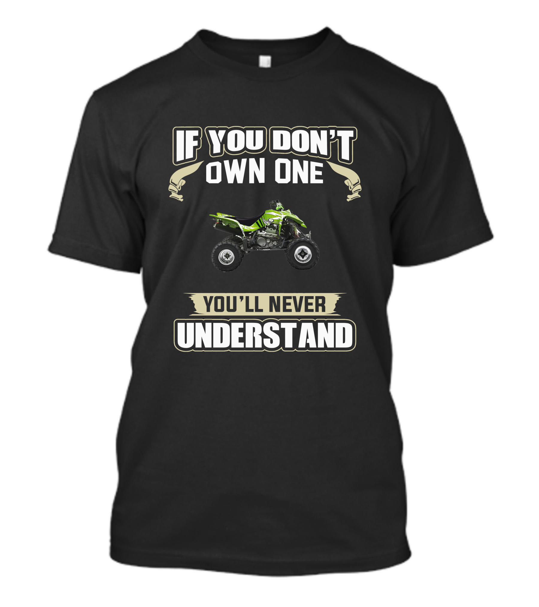 KFX400 If You Don't Own One You'll Never Understand T-Shirt