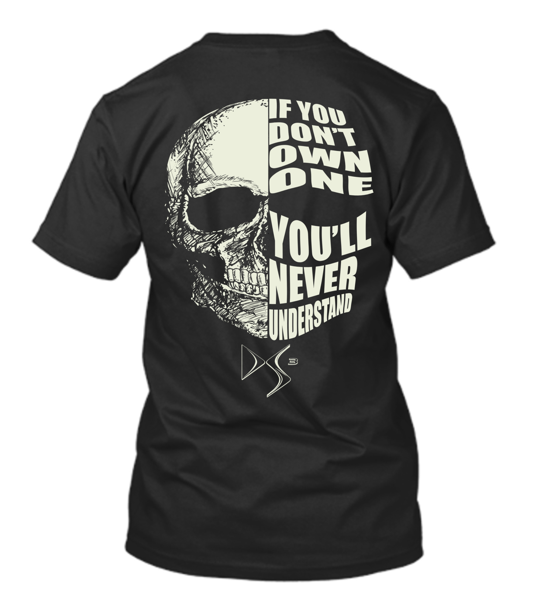If You Don't Own One You'll Never Understand Citroen DS3 T-Shirt