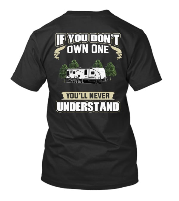 If You Don't Own A Keystone RV Sprinter You'll Never Understand T-Shirt