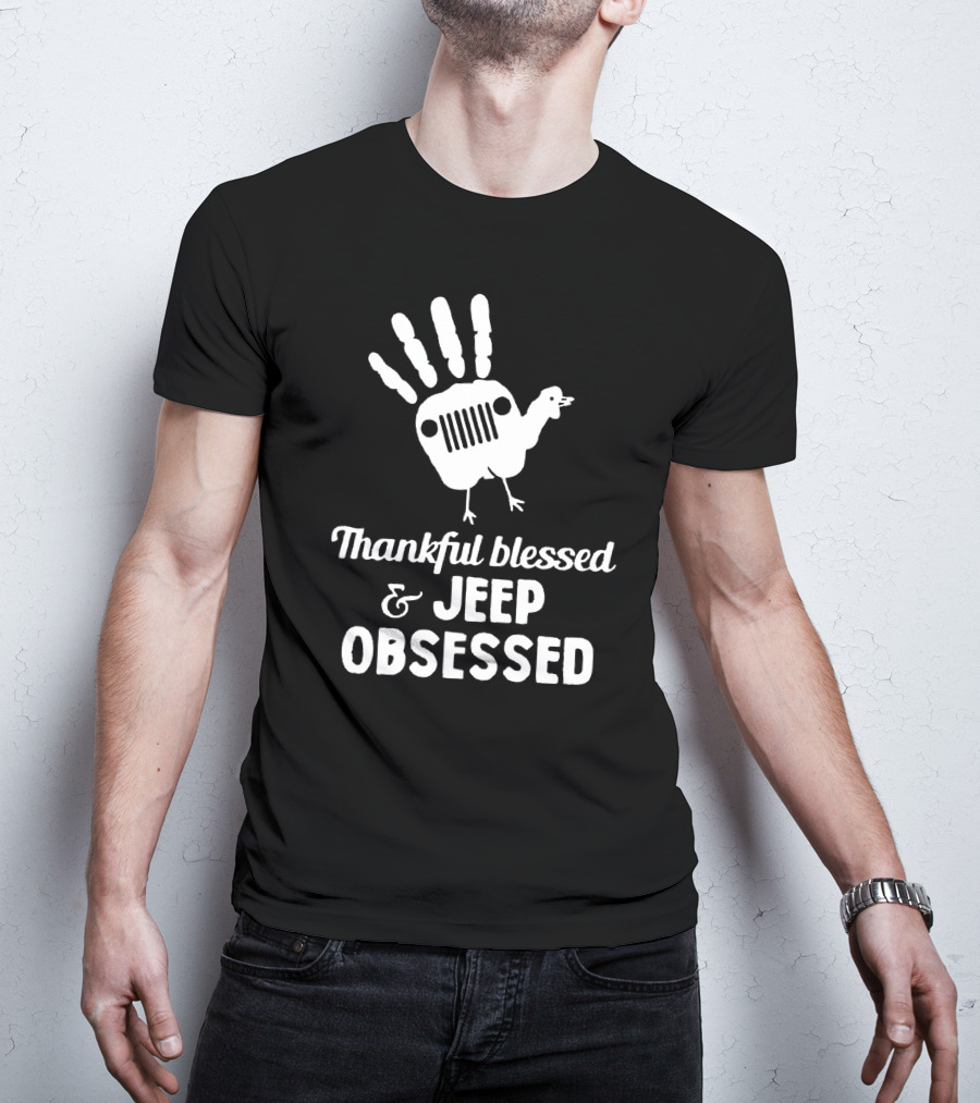 Thankful Blessed Jeep Obsessed Turkey Handprint Thanksgiving T-Shirt