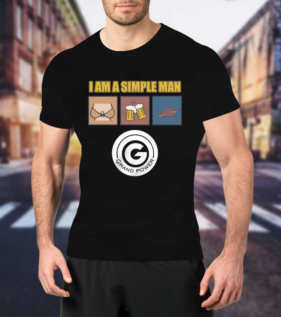 I Am A Simple Man Grand Power Yachts T-Shirt