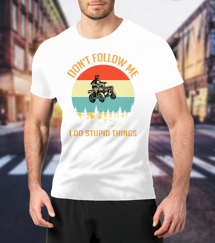 Don’t Follow Me I Do Stupid Things NC ATV Vintage Sunset T-Shirt