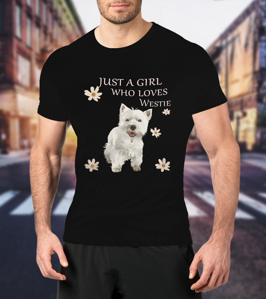 Just A Girl Who Loves Westie T-Shirt