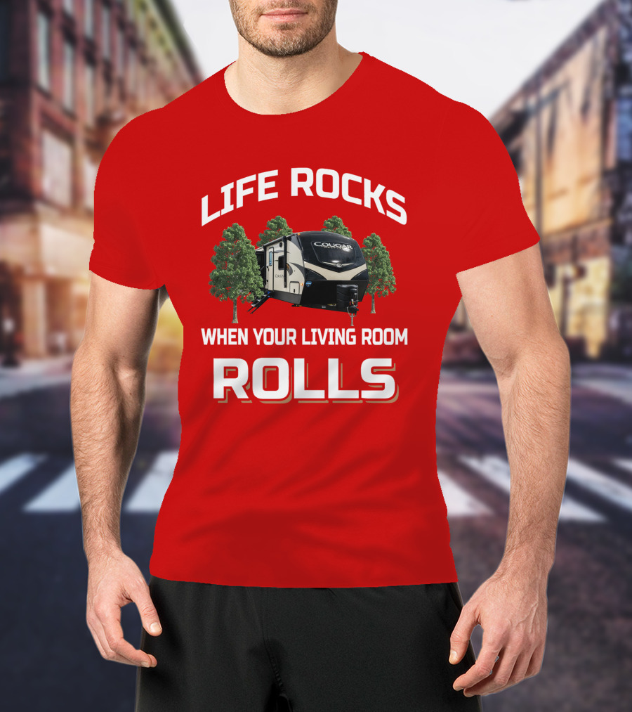 Life Rocks When Your Living Room Rolls Cougar 34Tsb T-Shirt