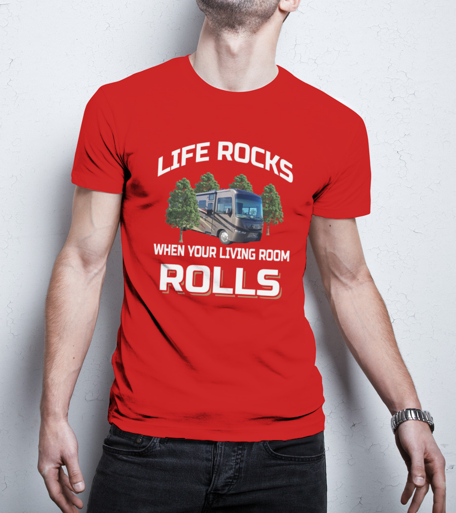 Life Rocks When Your Living Room Rolls Jayco Rv T-Shirt