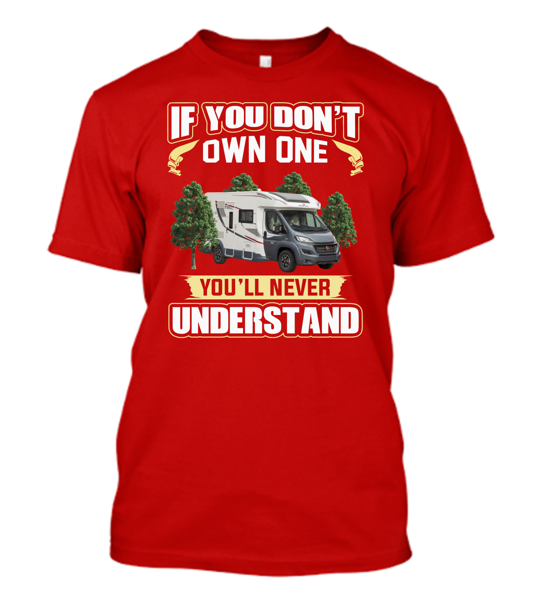 RollerTeam If You Don’t Own One You’ll Never Understand T-Shirt