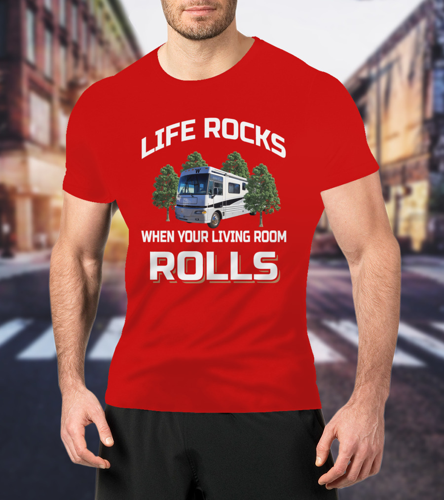Life Rocks When Your Living Room Rolls Winnebago Chieftain T-Shirt