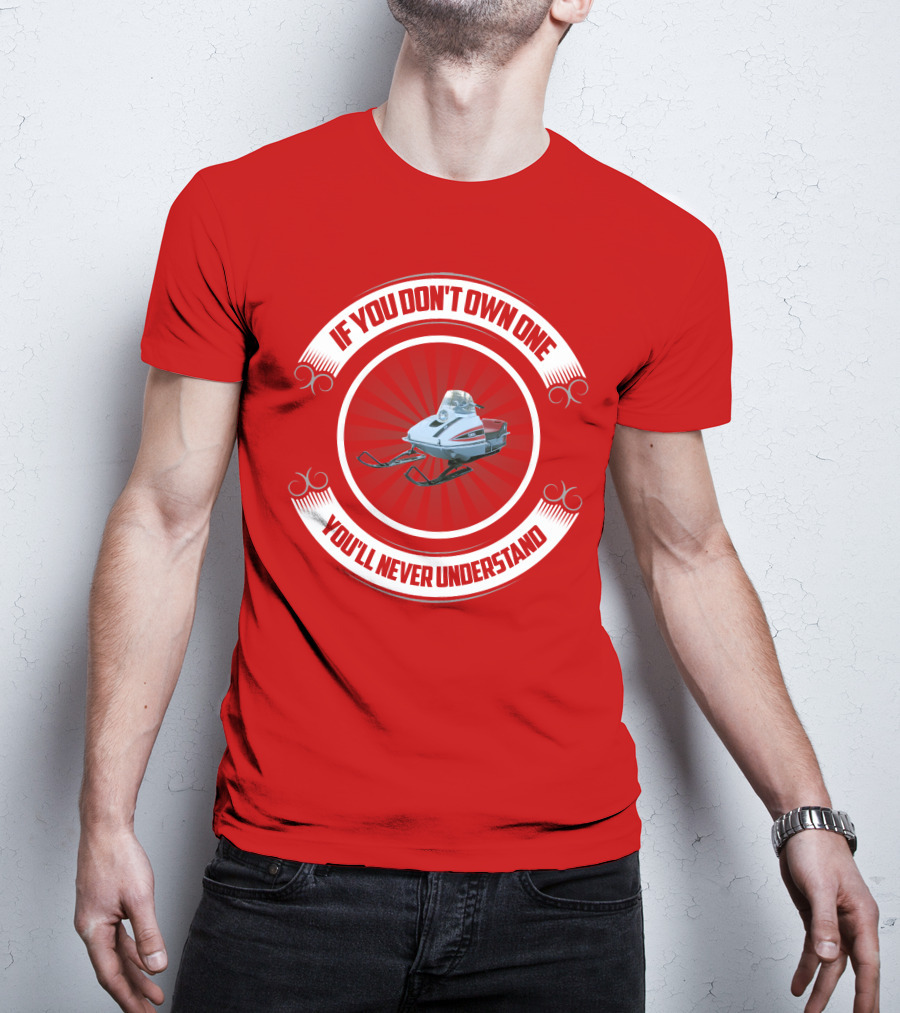 If You Don't Own One You'll Never Understand Vintage Yamaha Snowmobile T-Shirt