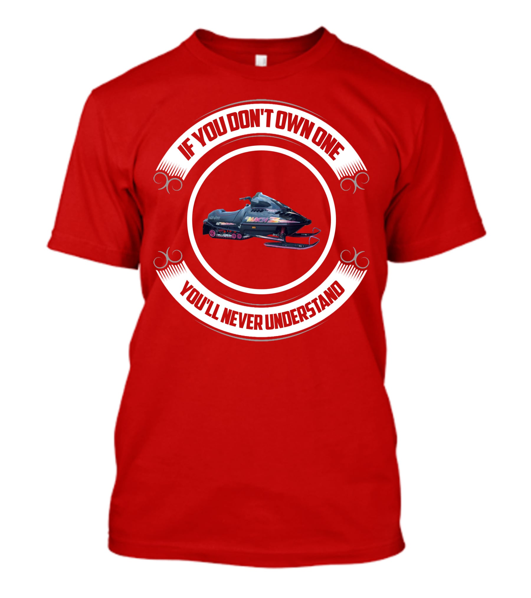 If You Don't Own One You'll Never Understand Skidoo Matchz T-Shirt