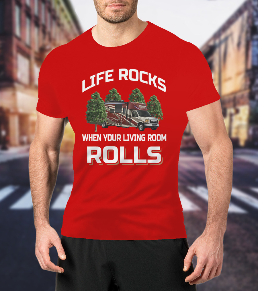 Life Rocks When Your Living Room Rolls Coachmen Concord T-Shirt