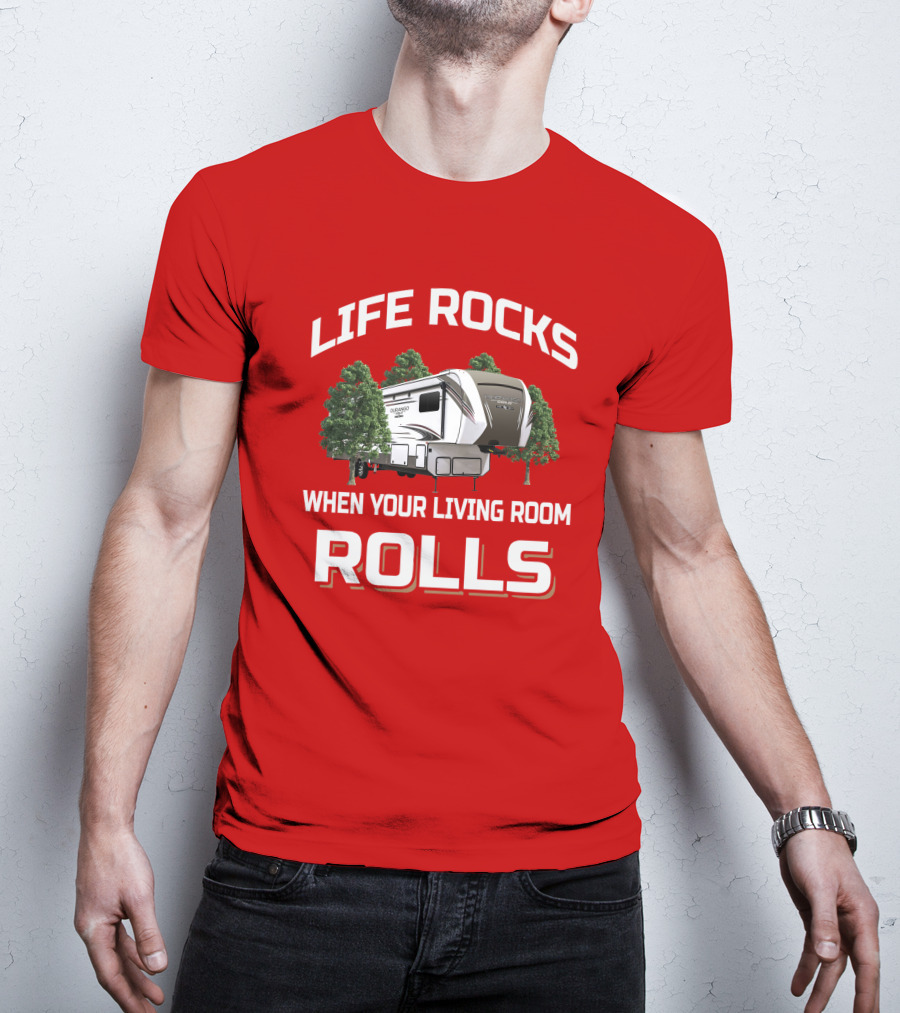 Life Rocks When Your Living Room Rolls KZ Durango T-Shirt