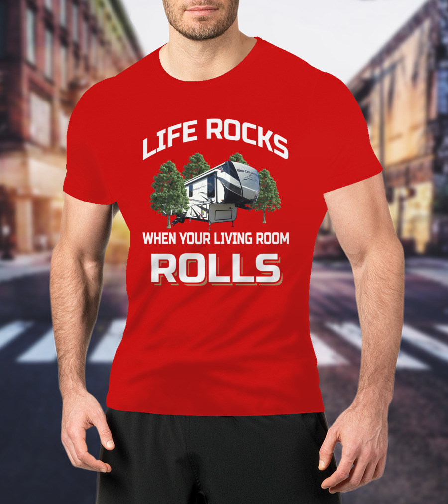 Life Rocks When Your Living Room Rolls Heartland Big Country T-Shirt