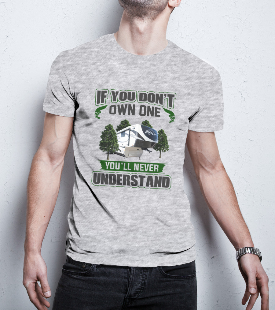 If You Don't Own One Big Country You'll Never Understand T-Shirt
