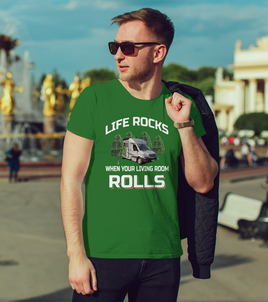 LIFE ROCKS WHEN YOUR LIVING ROOM ROLLS Camper Van Adventure T-Shirt
