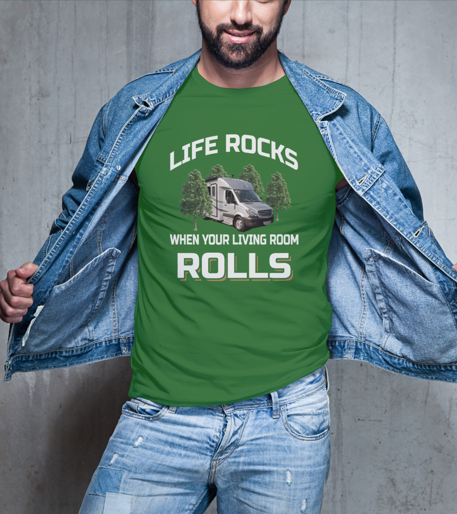 LIFE ROCKS WHEN YOUR LIVING ROOM ROLLS Camper Van Adventure T-Shirt