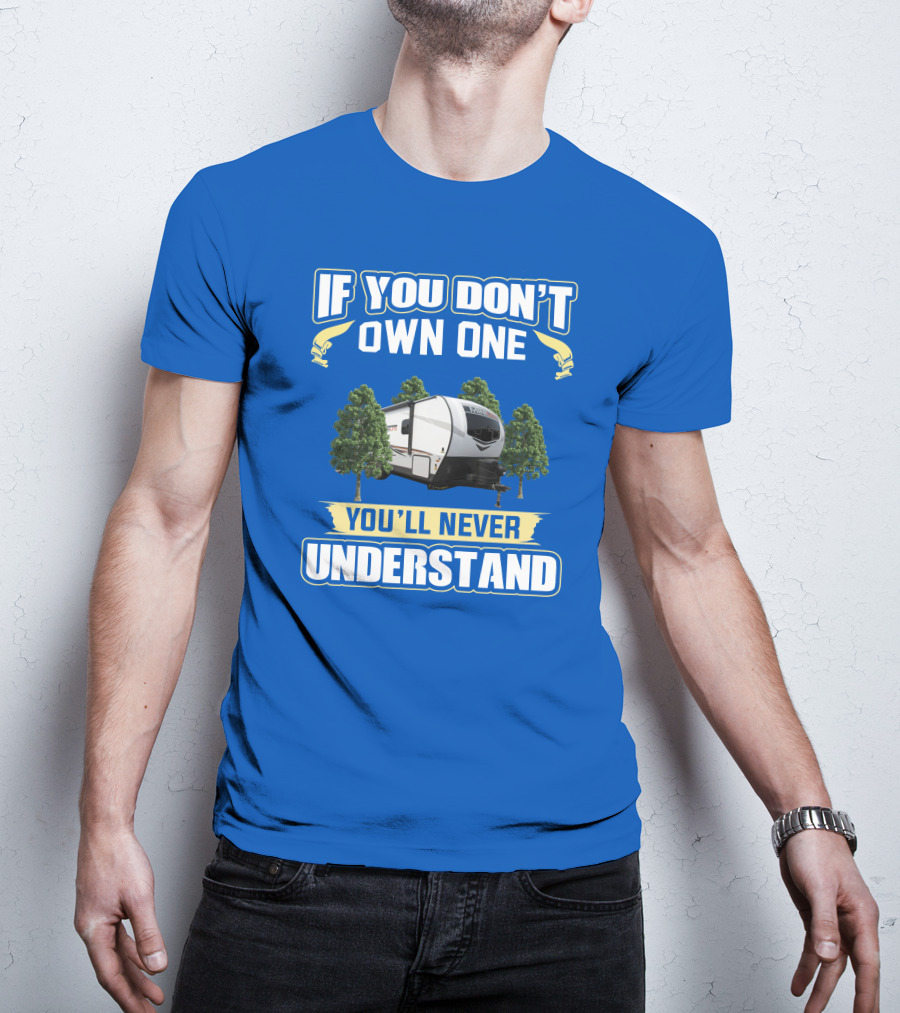 If You Don’t Own One You’ll Never Understand Mini Lite T-Shirt