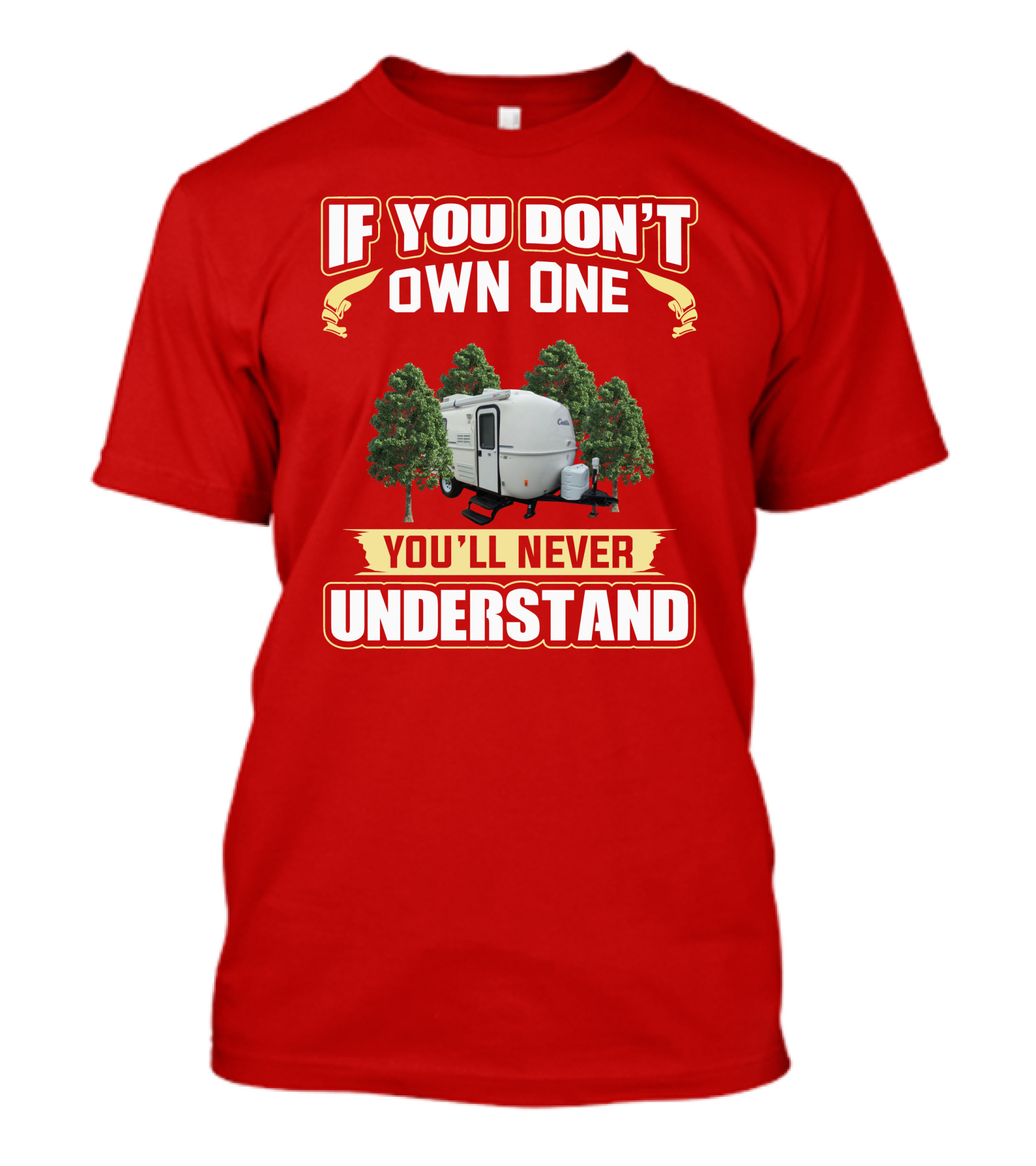 If You Don't Own One Casita You'll Never Understand T-Shirt