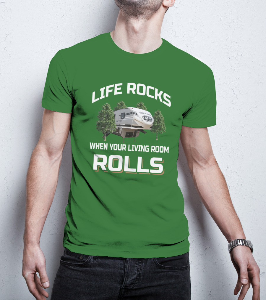 Life Rocks When Your Living Room Rolls Wolf Pack T-Shirt