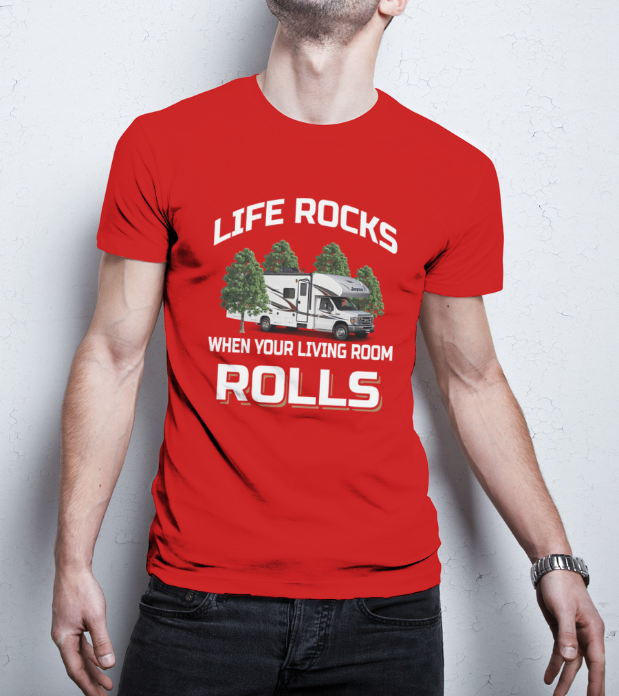 Life Rocks When Your Living Room Rolls Jayco Redhawk T-Shirt