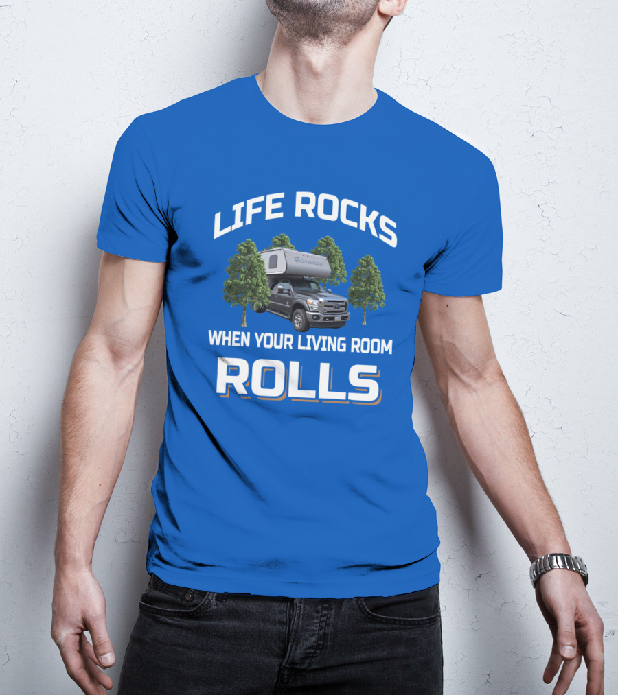 Life Rocks When Your Living Room Rolls Adventurer Campervan Traveling T-Shirt
