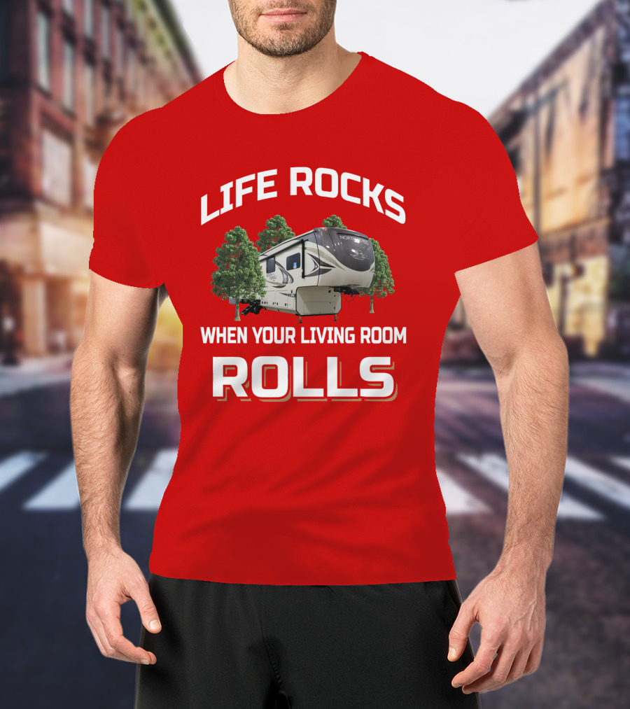 Life Rocks When Your Living Room Rolls Jayco North Point T-Shirt