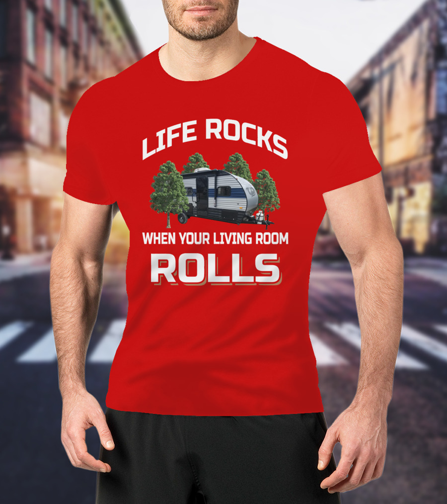 LIFE ROCKS WHEN YOUR LIVING ROOM ROLLS Wolf Pup RV T-Shirt