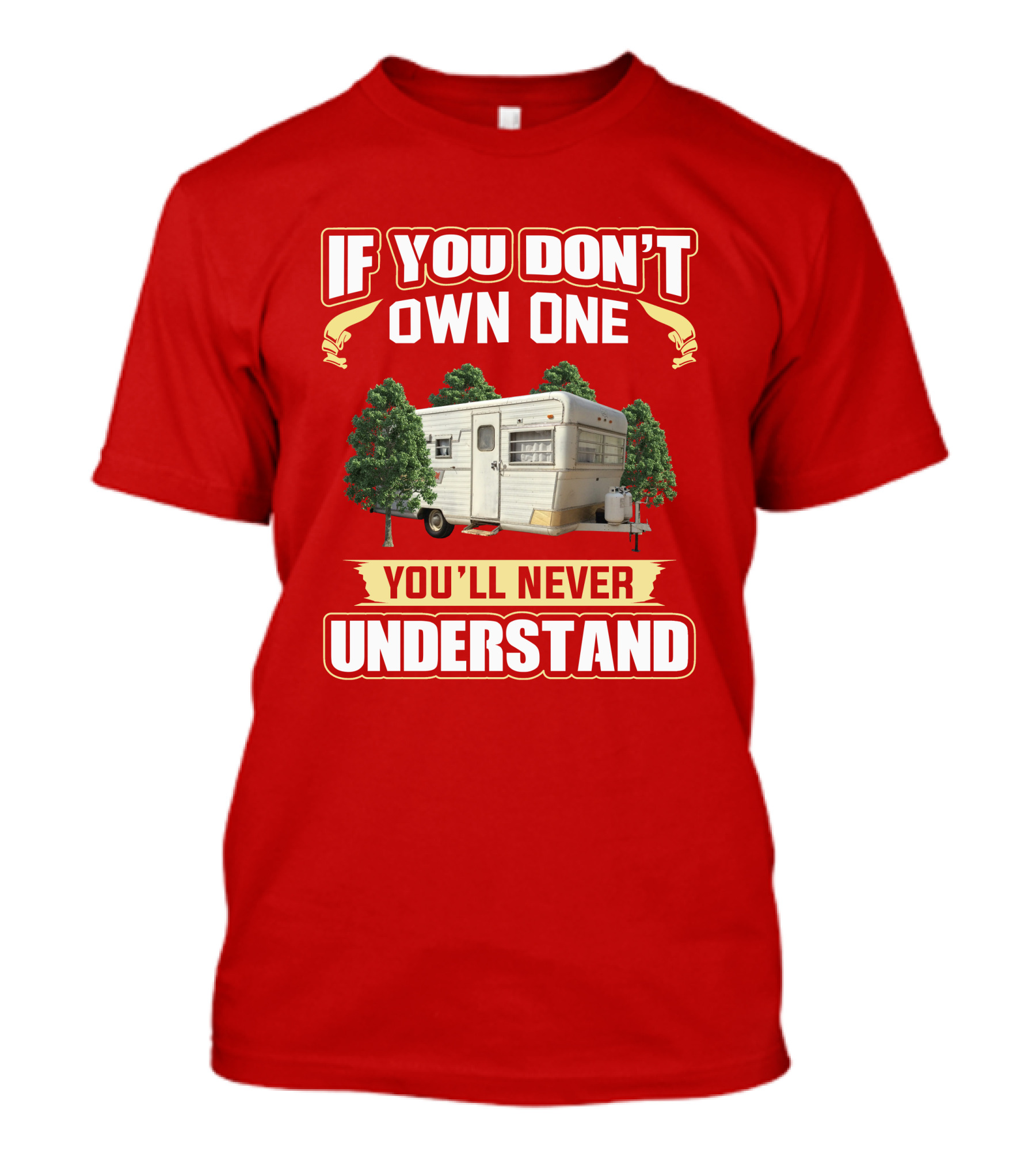 If You Don't Own One You'll Never Understand Holiday Rambler T-Shirt
