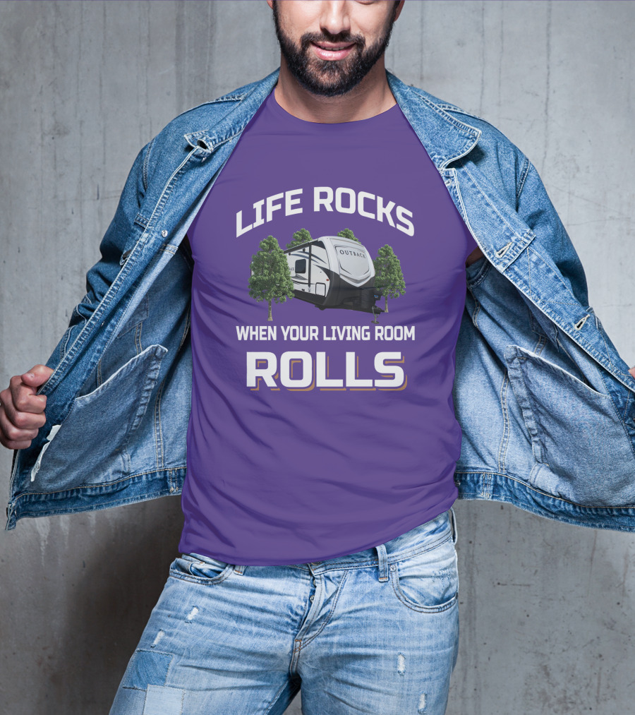 Life Rocks When Your Living Room Rolls Outback Keystone Camper T-Shirt