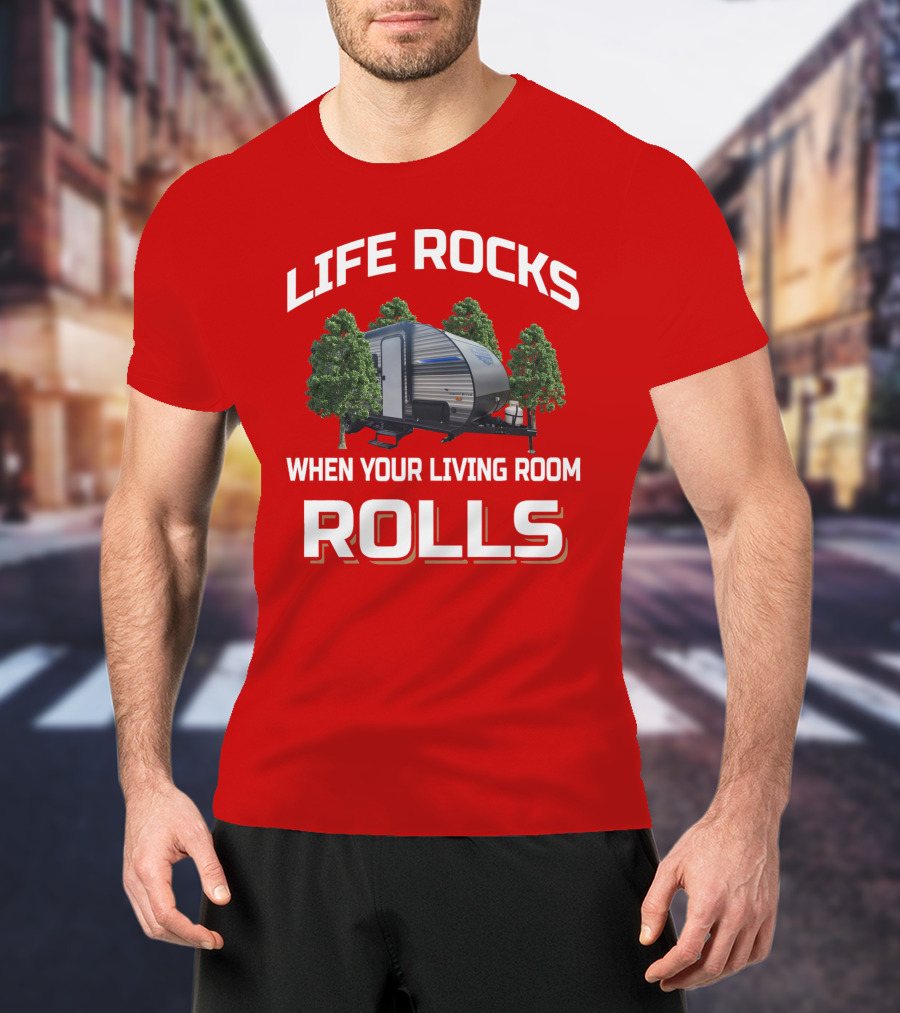 Life Rocks When Your Living Room Rolls Salem FSX 179DBK T-Shirt