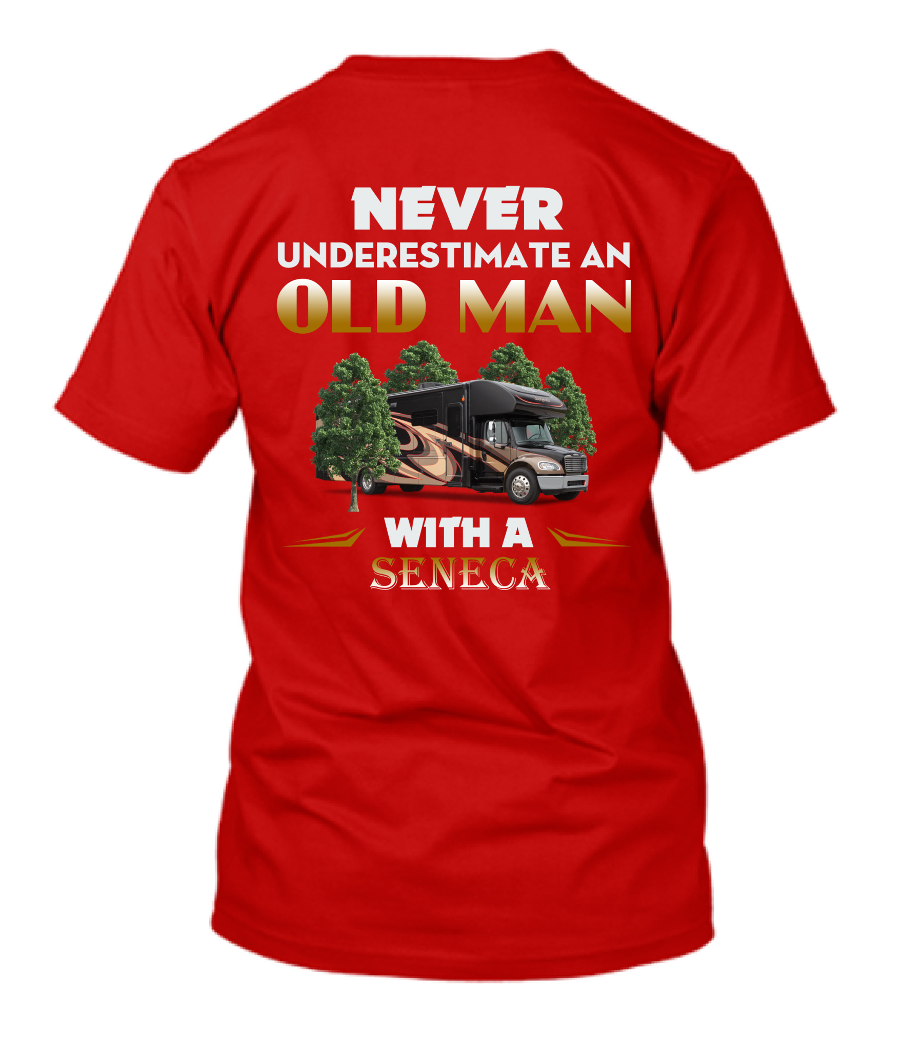 NEVER UNDERESTIMATE AN OLD MAN WITH A JAYCO SENECA T-Shirt