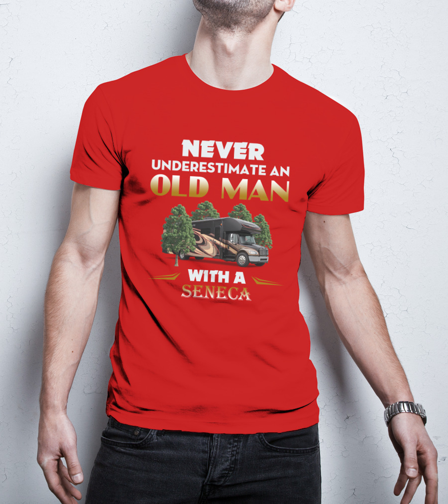 NEVER UNDERESTIMATE AN OLD MAN WITH A JAYCO SENECA T-Shirt