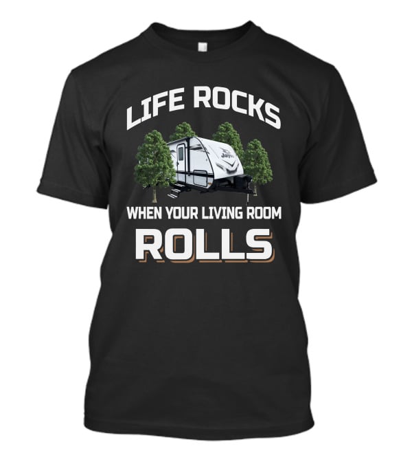 LIFE ROCKS WHEN YOUR LIVING ROOM ROLLS Jay Feather 30QB T-Shirt