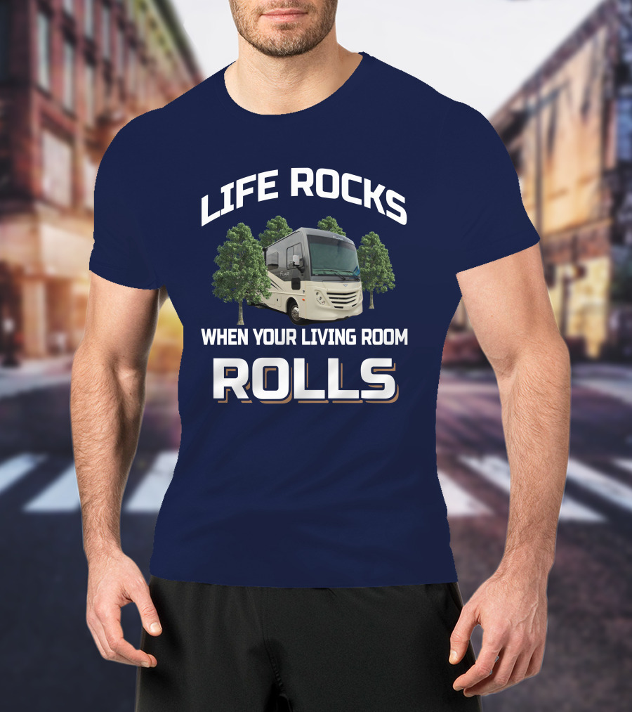 LIFE ROCKS WHEN YOUR LIVING ROOM ROLLS Fleetwood Flair T-Shirt