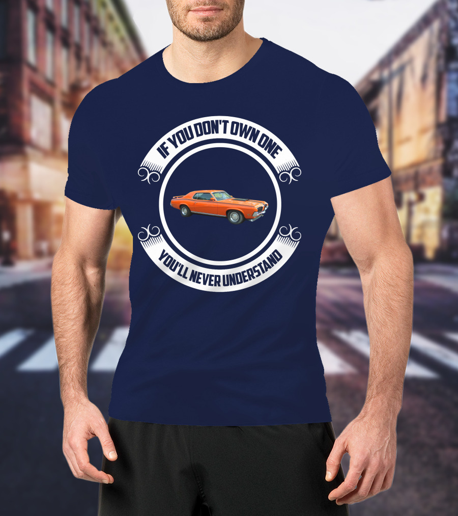 If You Don't Own One You'll Never Understand Classic Cougar Car T-Shirt