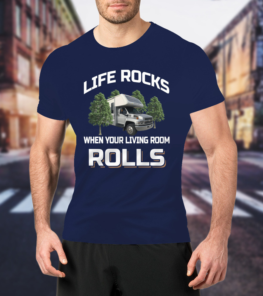 Life Rocks When Your Living Room Rolls Gulfstream Endura Motorhome Adventure T-Shirt