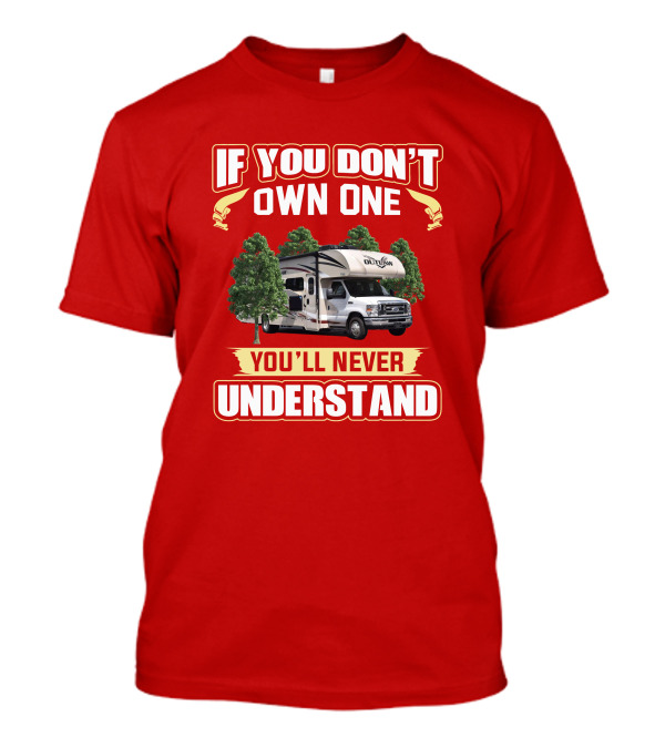 Outlaw RV If You Don't Own One You'll Never Understand T-Shirt