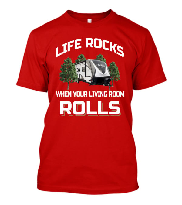 Life Rocks When Your Living Room Rolls Grand Design Imagine 2150RB T-Shirt