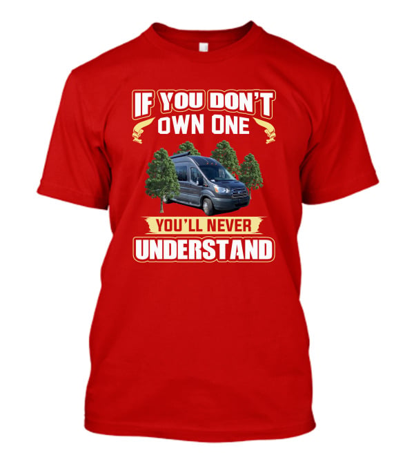 If You Don't Own One You'll Never Understand Coachmen Crossfit Van Forest T-Shirt