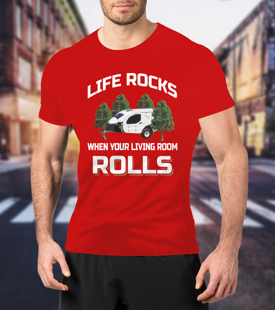 Life Rocks When Your Living Room Rolls Vista RV Crossover T-Shirt