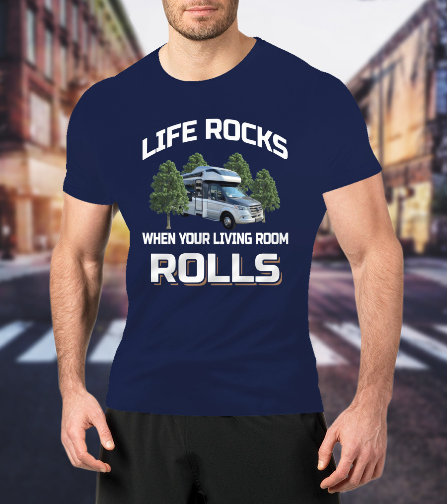 Life Rocks When Your Living Room Rolls Tiffin Wayfarer 25 Rw T-Shirt