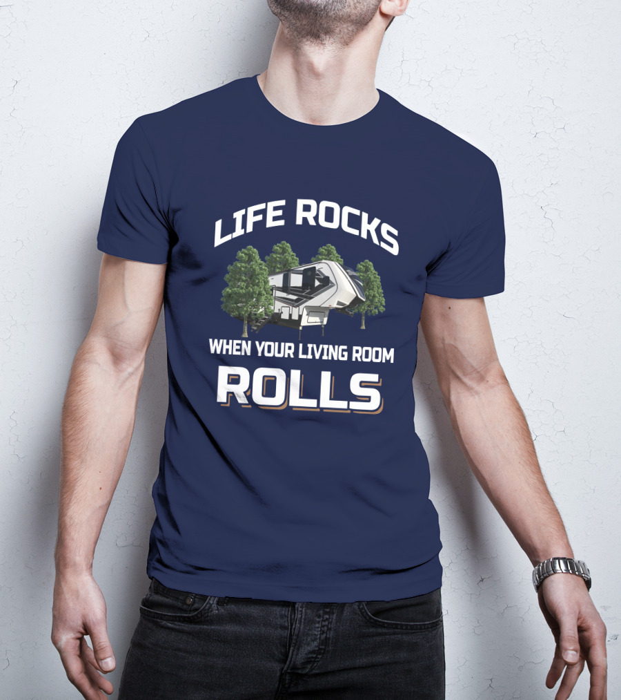 Life Rocks When Your Living Room Rolls Momentum 351M T-Shirt