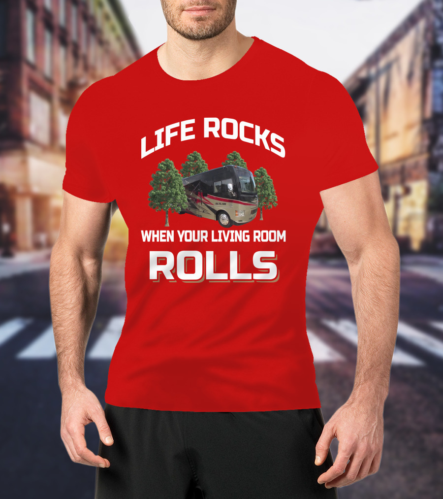 Life Rocks When Your Living Room Rolls Thor Outlaw 37LS T-Shirt